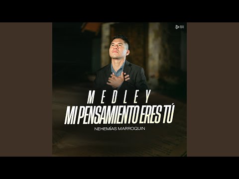 Medley mi Pensamiento Eres Tú