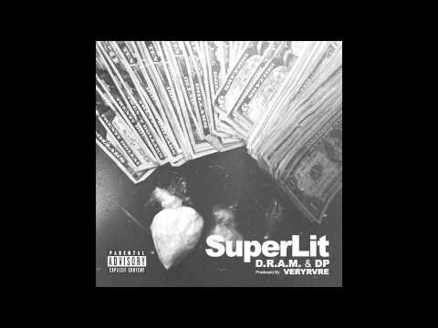 DP & DRAM SuperLit (prod. VERYRVRE)