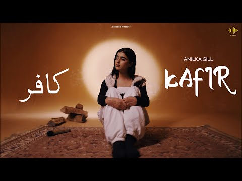 KAFIR | Anilka Gill | Official Music Video | Rythmish | 2025