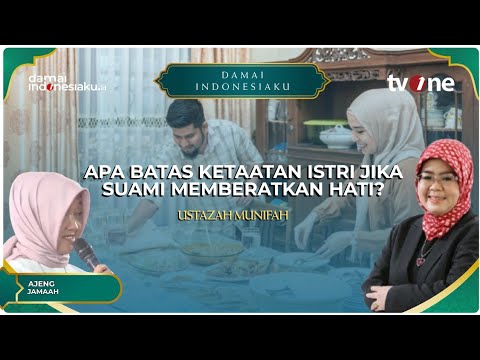 Batasan Ketaatan Istri Jika Perintah Suami Memberatkan Hati | Damai Indonesiaku