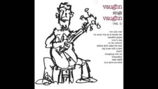 Ben Vaughn - When ? ( Vaughn Sings Vaughn, Vol. 1 ) 2007