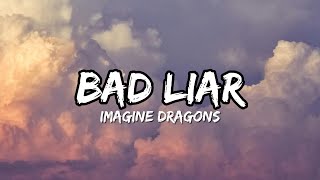 🎵Bad Liar - Imagine Dragons (Lyrics)