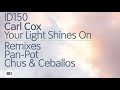 Carl Cox - Your Light Shines On (Chus & Ceballos Remix)