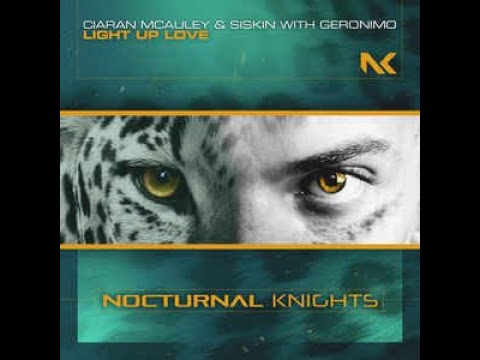 Ciaran McAuley & Siskin with GRNMO - Light Up Love (Uplifting Trance 2020)