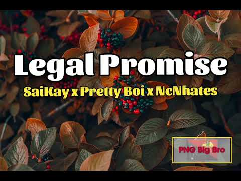 SaiiKay x Pretty Boi x NcNhates - Legal Promise