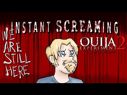 Ouija Expirement 2 and We are Still Here - Instant Screaming