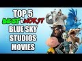 Jambareeqi S Top 5 Best Worst Blue Sky Studios Movies