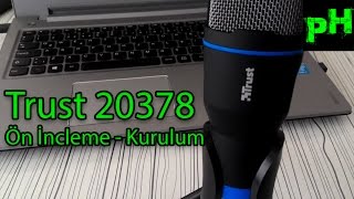 Trust 20378 Mikrofon Ön İnceleme - Kurulum