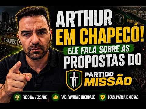 ARTHUR EM CHAPECÓ! Ele revela as PROPOSTAS do Partido Missão 🔥