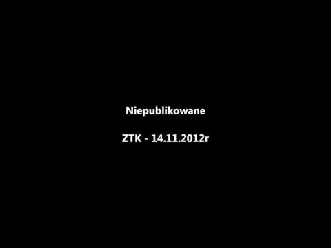 ZTK - Niepublikowane "Chłopaczyna" 14.11.2012r.