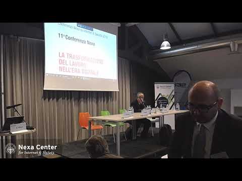 11° Conferenza Nexa su Internet & Società: La trasformazione del lavoro nell’era digitale - 1/2