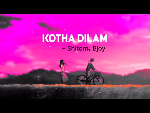 Kotha dilam🌻 | Shitom Ahmed, Bjoy | Ati monna | Sad Amvs
