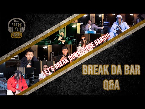 Break Da Bar Q&A "LET'S BREAK DOWN THESE BARS!!!!!