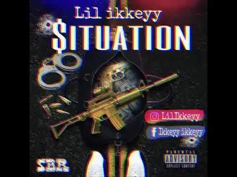 Lil Ikkkey-$ituation (Official Audio)