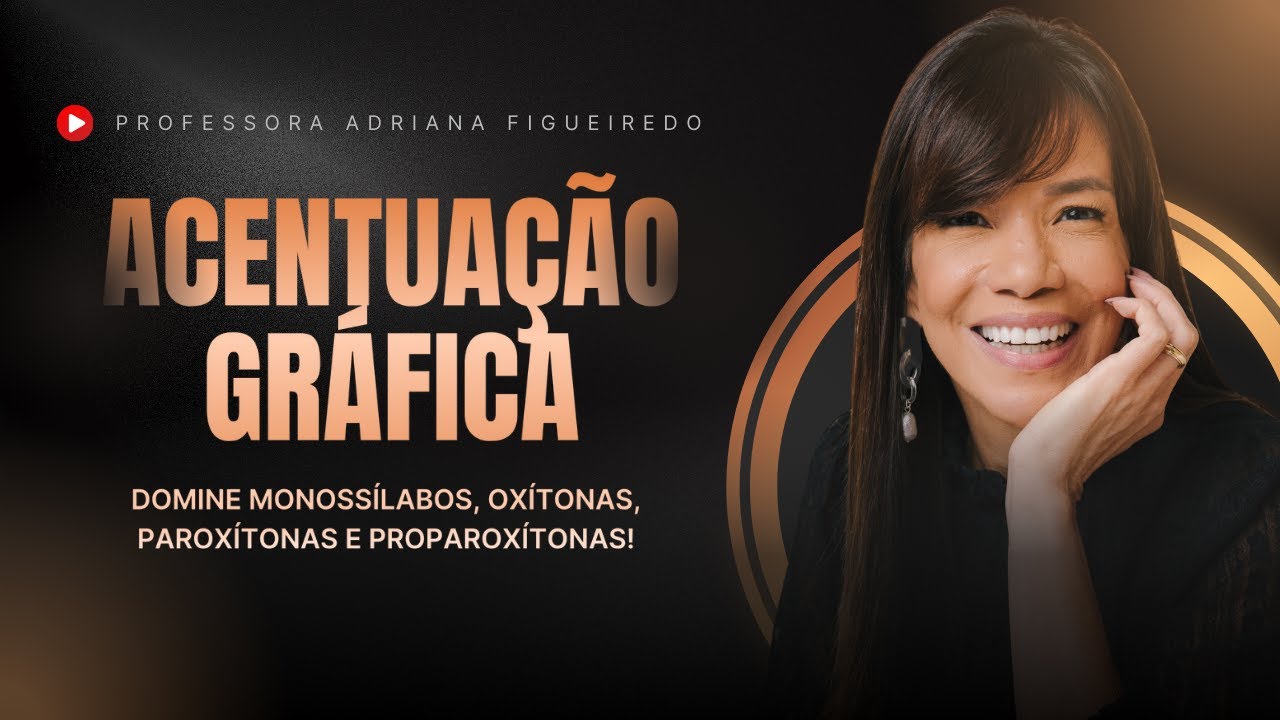 Acentuação Gráfica: Domine monossílabos, oxítonas, paroxítonas e proparoxítonas!