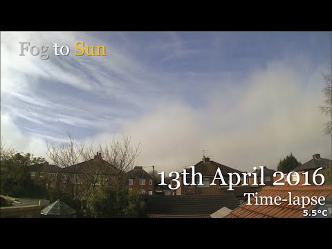13 April 2016 Time-lapse: Fog to Sunshine