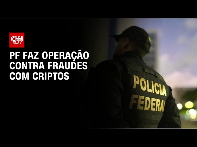 Operação da PF mira fraudes bancárias com criptoativos em nove estados | CNN NOVO DIA