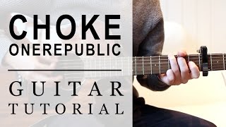 OneRepublic - Choke | FAST Guitar Tutorial | EASY Chords