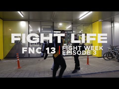 FIGHTLIFE | FNC 13 - FIGHT WEEK | Vlog Series | Episode 3