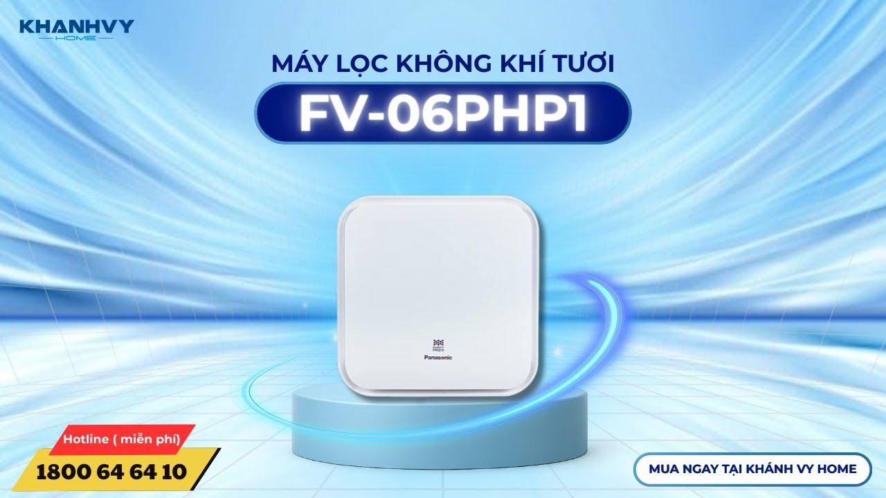 Máy lọc không khí tươi Panasonic FV-06PHP1