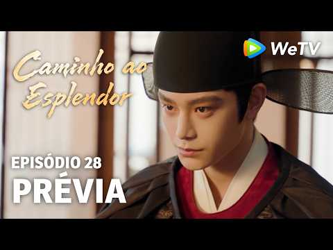 Caminho ao Esplendor EP28 | Prévia | O que Zhao realmente busca? | Ding Yuxi e Deng Enxi
