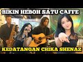 KEDATANGAN CHIKA BIKIN HEBO SATU CAFFE