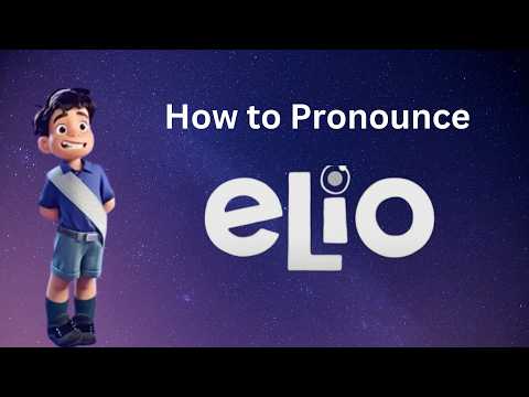 Learn How to Pronounce Elio (from the movie "Elio") with Audio and Phonetic Spelling