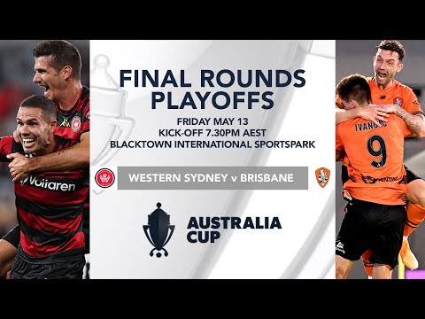 Western Sydney Wanderers v Brisbane Roar | Final Round Playoff | Australia Cup