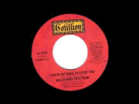 Hollywood Spectrum   I Gotta Get Back To Lovin' You