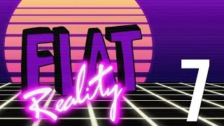 REALITY FLAT_Capítulo 7 [Webserie]