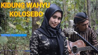 Download lagu Kidung Wahyu Kolosebo Yuyun Purbaning ft Surur (Acoustic Cover) mp3 Download lagu Kidung Wahyu Kolosebo Yuyun Purbaning ft Surur (Acoustic Cover) mp3