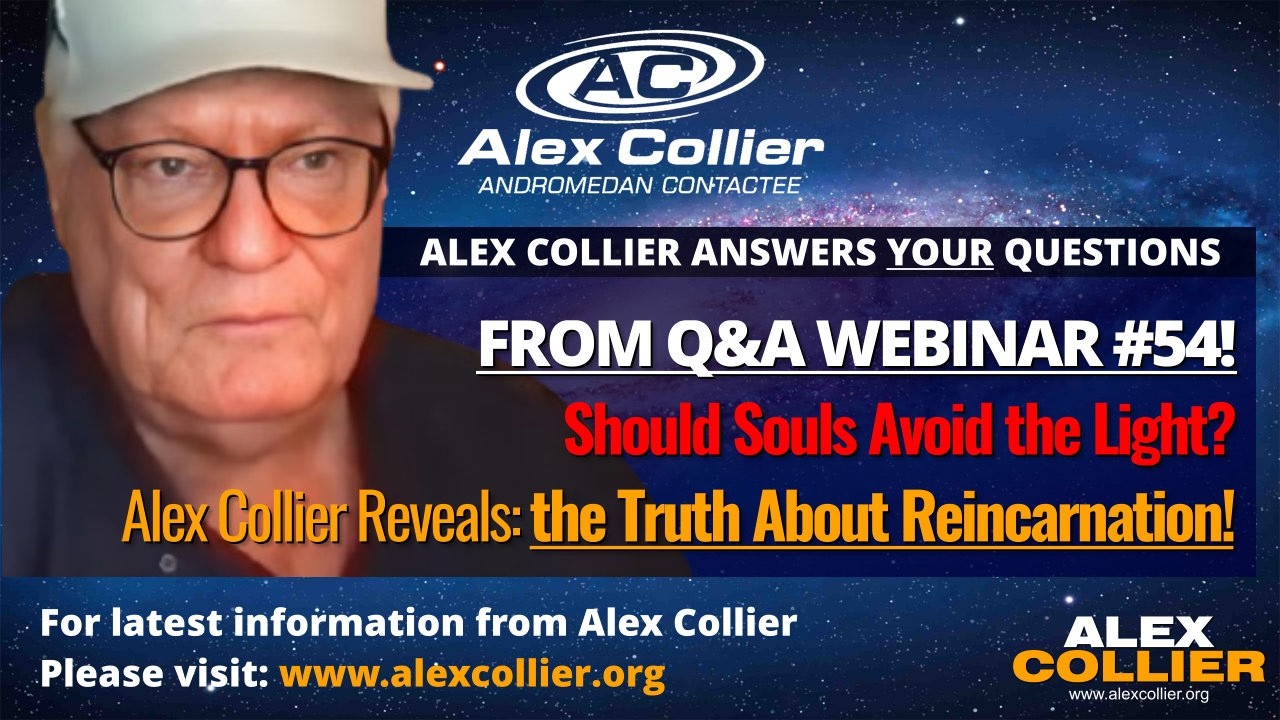 Should Souls Avoid the Light? Alex Collier Reveals the Truth About Reincarnation!
