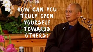 How to be truly open towards others?