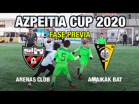 ARENAS CLUB - AMAIKAK BAT F.T. - AZPEITIA CUP 2020 (Fase Previa)