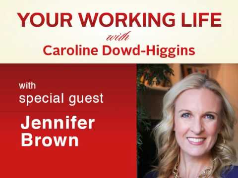 Your Working Life with Jennifer Brown