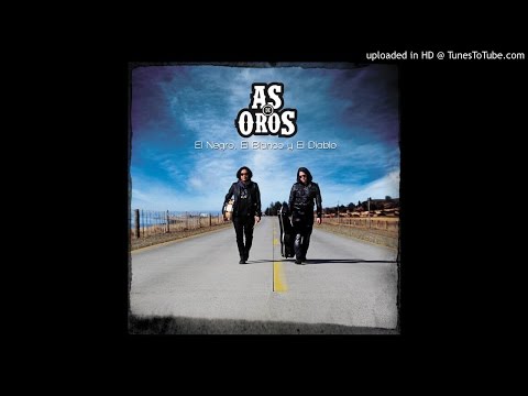 As de Oros - El Negro El Blanco y El Diablo (Full Album 2015)
