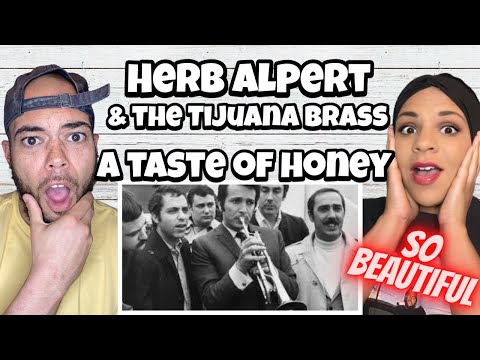 OUTSTANDING!!.| FIRST TIME HEARING  Herb Alpert And The Tijuana Brass -  A Taste Of Honey REACTION