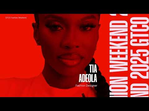 Tia Adeola | GTCO Fashion Weekend 2025