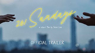 261 Sundays | Official Trailer
