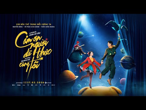 Phim Cảm Ơn Người Đã Thức Cùng Tôi | Teaser Trailer – ‘Mộng Mơ Là Chuyện Trẻ Con’ | DKKC: 27.02.2026