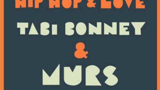 Tabi Bonney &amp; Murs - &quot; Hip Hop &amp; Love &quot;