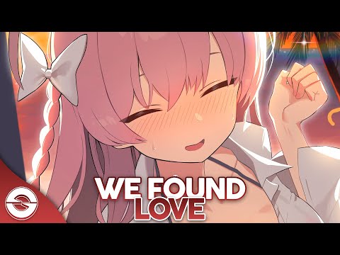 Nightcore - We Found Love (Lyrics)