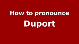 How to pronounce Duport