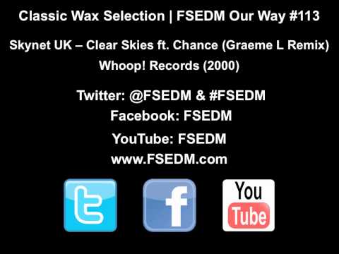 Skynet UK feat Chance - Clear Skies (Graeme L Remix) | Classic Dance Music