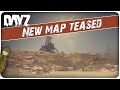 HUGE NEWS DayZ Just Teased A NEW MAP