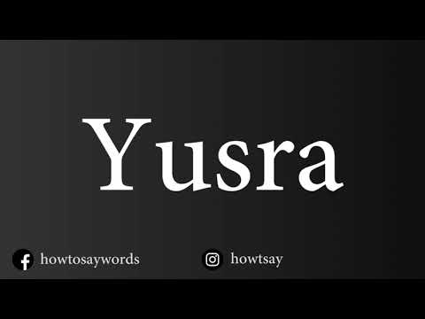 How To Pronounce Yusra