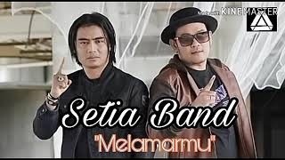 Download lagu Setia Band Melamarmu Terbaru... mp3