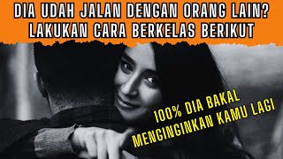 Download lagu Mantan kamu udah jalan sama orang lain? lakukan Cara berkelas ini agar dia menginginkan kamu lagi mp3