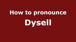 How to pronounce Dysell