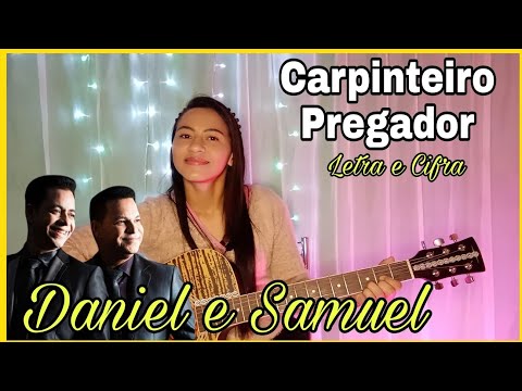 Carpinteiro Pregador - Daniel & Samuel